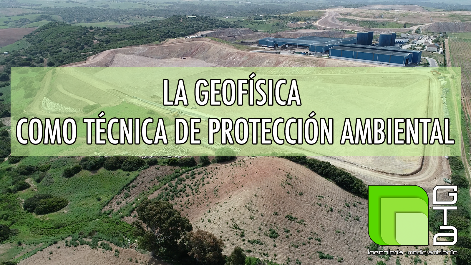La Geofísica como técnica de protección ambiental