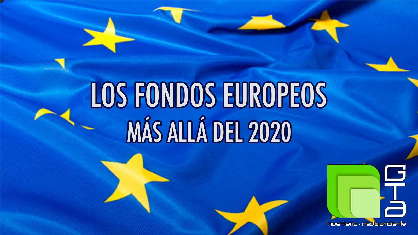 Los fondos europeos más allá del 2020